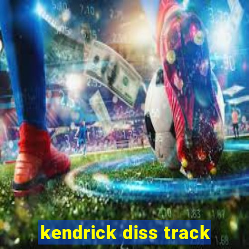 kendrick diss track